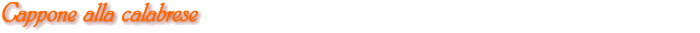 Cappone alla calabrese