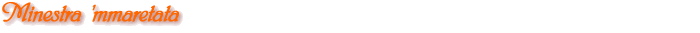 Minestra 'mmaretata