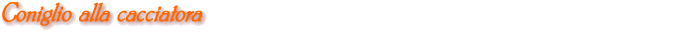Coniglio alla cacciatora