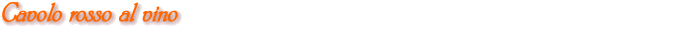 Cavolo rosso al vino