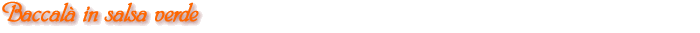Baccal� in salsa verde